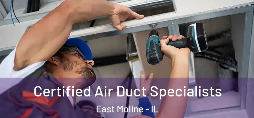 Certified Air Duct Specialists East Moline - IL