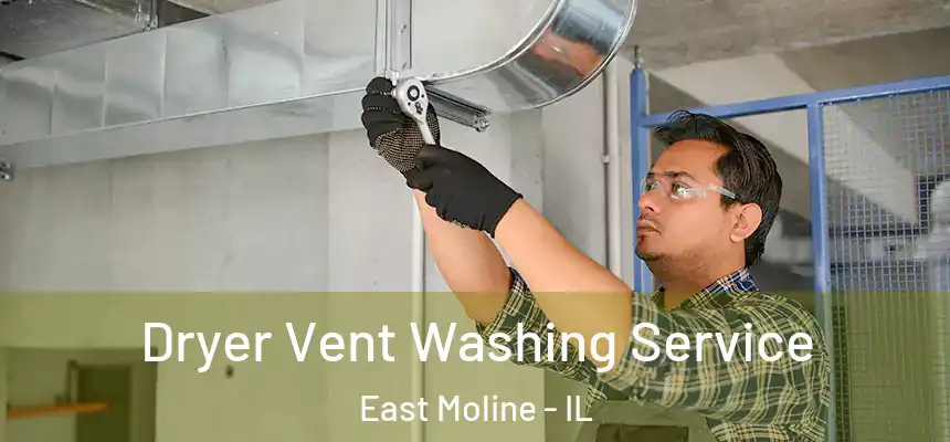  Dryer Vent Washing Service East Moline - IL