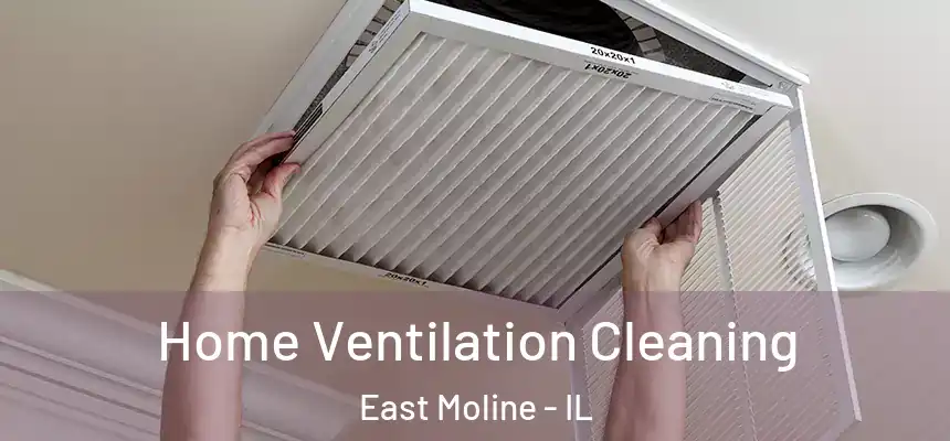  Home Ventilation Cleaning East Moline - IL