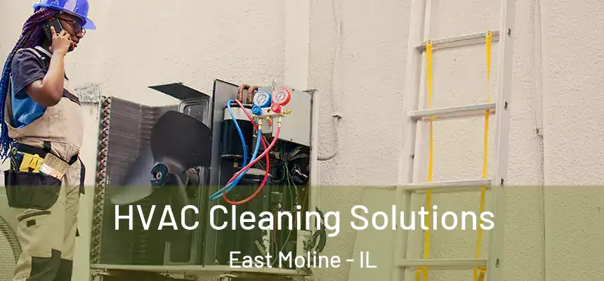 HVAC Cleaning Solutions East Moline - IL
