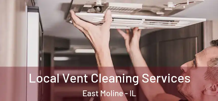  Local Vent Cleaning Services East Moline - IL